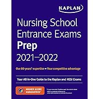 Nursing School Entrance Exams Prep 2021-2022: Your All-in-One Guide to the Kaplan and HESI Exams (Kaplan Test Prep) Nursing School Entrance Exams Prep 2021-2022: Your All-in-One Guide to the Kaplan and HESI Exams (Kaplan Test Prep) Paperback