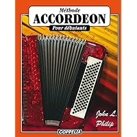 Méthode d'accordéon pour débutants (French Edition) Méthode d'accordéon pour débutants (French Edition) Paperback Kindle
