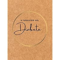 IL REGISTRO DEL DIABETE: 4 anni di registro per diabetici. Adatto per monitorare valori quali glicemia e insulina. (Italian Edition)