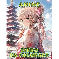 Anime Libro Da Colorare: 50 Pagine con disegni anime da colorare (Italian Edition) Anime Libro Da Colorare: 50 Pagine con disegni anime da colorare (Italian Edition) Paperback