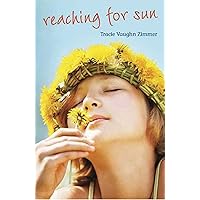 Reaching for Sun Reaching for Sun Hardcover Kindle