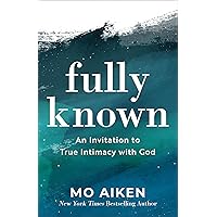 Fully Known: An Invitation to True Intimacy with God Fully Known: An Invitation to True Intimacy with God Paperback Kindle Audible Audiobook Hardcover Audio CD