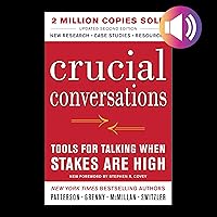 Crucial Conversations: Tools for Talking When Stakes Are High Crucial Conversations: Tools for Talking When Stakes Are High Audible Audiobook Kindle Hardcover Paperback MP3 CD