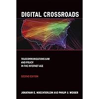 Digital Crossroads, second edition: Telecommunications Law and Policy in the Internet Age Digital Crossroads, second edition: Telecommunications Law and Policy in the Internet Age Kindle Paperback