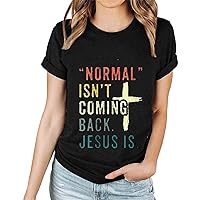 Normal Isn't Coming Back Jesus is Shirts Women Inspirational Letter Tops Short Sleeve Crewneck Christian Gift Tees