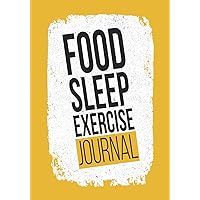 Food Sleep Exercise Journal: 60 Day Food and Activity Journal with Daily Meal and Water Tracker, Sleep Log and Prompt Questions