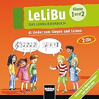 LeLiBu (Klasse 1 und 2) - DAS LERNLIEDERBUCH. 2 CDs: Singend lernen in der Grundschule