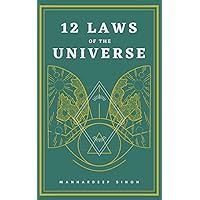 12 Laws of the Universe 12 Laws of the Universe Paperback Kindle Audible Audiobook Hardcover