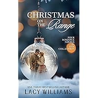 Christmas on the Range: Four romance novels in one collection Christmas on the Range: Four romance novels in one collection Kindle