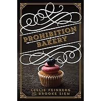 Prohibition Bakery: A Baking Cookbook Prohibition Bakery: A Baking Cookbook Hardcover