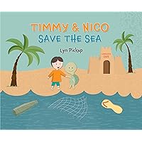 Timmy & Nico Save the Sea Timmy & Nico Save the Sea Kindle Hardcover