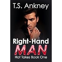 Right-Hand Man: A steamy MM Alpha Boss Romance Novella (Hot Takes Book 1)