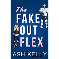 The Fake Out Flex (Hockeymances Book 1)