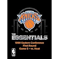 NBA The Essentials: New York Knicks � 1999 Eastern Conference First Round Game 5 vs. Heat