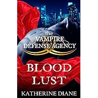 Blood Lust (The Vampire Defense Agency)