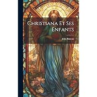 Christiana Et Ses Enfants (French Edition) Christiana Et Ses Enfants (French Edition) Paperback Hardcover