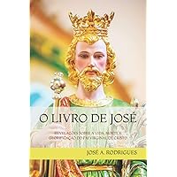 O LIVRO DE JOSÉ (Portuguese Edition) O LIVRO DE JOSÉ (Portuguese Edition) Paperback