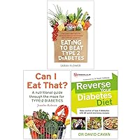 Eating to Beat Type 2 Diabetes, Can I Eat That, Reverse Your Diabetes Diet 3 Books Collection Set