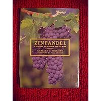 Zinfandel: A History of a Grape and Its Wine (Volume 10) (California Studies in Food and Culture) Zinfandel: A History of a Grape and Its Wine (Volume 10) (California Studies in Food and Culture) Hardcover Kindle