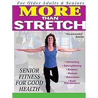 More Than Stretch Senior Fitness for Good Health