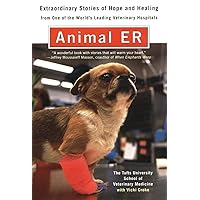 Animal ER: Extraordinary Stories of Hope and Healing from one of the world's leading veterinary hospitals Animal ER: Extraordinary Stories of Hope and Healing from one of the world's leading veterinary hospitals Paperback Hardcover Mass Market Paperback