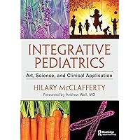 Integrative Pediatrics Integrative Pediatrics Paperback Kindle Hardcover