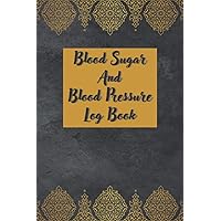 Blood Sugar And Blood Pressure Log Book: We know that high Blood Sugar And blood pressure can be tough to manage. Using this log book will help you ... steps forward, 100 Pages, 6x9 Inches.
