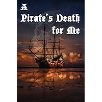 A Pirates Death for Me - A Murder Mystery Game for 10 Players