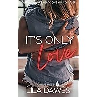 It's Only Love: Citrus Pines Book 1: A Small Town Enemies To Lovers Steamy Romance It's Only Love: Citrus Pines Book 1: A Small Town Enemies To Lovers Steamy Romance Kindle Paperback