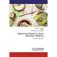 Medicinal Plants to Treat Diabetes Mellitus: A Recent Approach