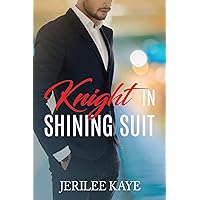 Knight in Shining Suit: A Revenge Fake Dating Romance Knight in Shining Suit: A Revenge Fake Dating Romance Kindle Paperback