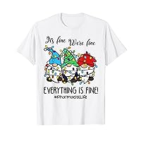 It's Fine We're Fine Everything is Fine Pharmacist Life T-Shirt