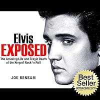 Elvis Presley Biography...Elvis Exposed: The Amazing Life and Tragic Death of the King of Rock ‘n Roll (Rock Stars Book 3) Elvis Presley Biography...Elvis Exposed: The Amazing Life and Tragic Death of the King of Rock ‘n Roll (Rock Stars Book 3) Kindle