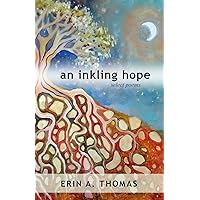 an inkling hope: select poems