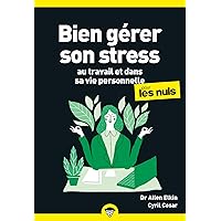 Bien gérer son stress pour les Nuls, poche, 2e éd (French Edition) Bien gérer son stress pour les Nuls, poche, 2e éd (French Edition) Kindle Paperback