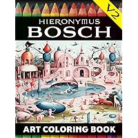 Hieronymus Bosch Art Coloring Book: Volume 2: Experience An Immersive Surrealist Musical & Visual Artistic Boschian Bacchanal ( With Premium Color + ... (COLORFUL ESCAPES Art Coloring Books) Hieronymus Bosch Art Coloring Book: Volume 2: Experience An Immersive Surrealist Musical & Visual Artistic Boschian Bacchanal ( With Premium Color + ... (COLORFUL ESCAPES Art Coloring Books) Paperback