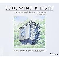 Sun, Wind, and Light: Architectural Design Strategies Sun, Wind, and Light: Architectural Design Strategies Spiral-bound Paperback Hardcover