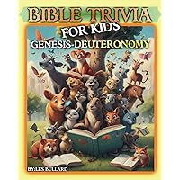 BIBLE TRIVIA FOR KIDS GENESIS TO DEUTEURONOMY: GENESIS TO DEUTEURONOMY (BIBLE TRIVIA FOR KIDS AND ADULTS GENESIS TO REVELATIONS) BIBLE TRIVIA FOR KIDS GENESIS TO DEUTEURONOMY: GENESIS TO DEUTEURONOMY (BIBLE TRIVIA FOR KIDS AND ADULTS GENESIS TO REVELATIONS) Paperback