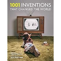 1001 Inventions That Changed the World (1001 Series) 1001 Inventions That Changed the World (1001 Series) Flexibound Hardcover Paperback