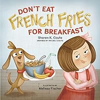 DON'T EAT FRENCH FRIES FOR BREAKFAST DON'T EAT FRENCH FRIES FOR BREAKFAST Kindle Paperback