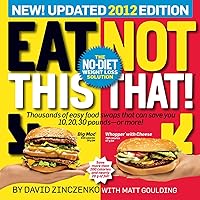 Eat This, Not That! 2012: The No-Diet Weight Loss Solution Eat This, Not That! 2012: The No-Diet Weight Loss Solution Paperback