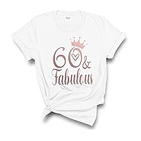 60 and Fabulous Birthday T-Shirt, 60 and Fabulous Shirt, 60th Birthday Gift for Women and Men, 60th Birthday Shirt