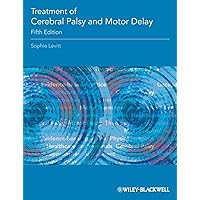 Treatment of Cerebral Palsy and Motor Delay, 5th Edition Treatment of Cerebral Palsy and Motor Delay, 5th Edition Paperback