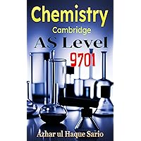 Cambridge AS Level Chemistry 9701 : 2023-24 (Cambridge Advanced Level (A level) Book 1) Cambridge AS Level Chemistry 9701 : 2023-24 (Cambridge Advanced Level (A level) Book 1) Kindle Paperback