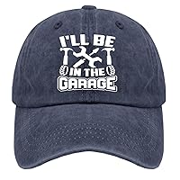 I'll Be in The Garage Mechanic Dad Baseball Cap Vintage Cotton Washed Baseball Caps Adjustable Dad