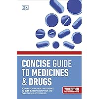 Concise Guide to Medicine & Drugs 7th Edition Concise Guide to Medicine & Drugs 7th Edition Paperback