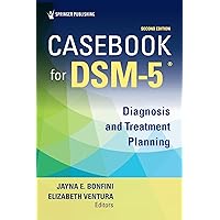 Casebook for DSM5 ®, Second Edition: Diagnosis and Treatment Planning
