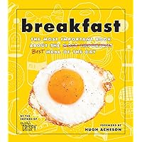 Breakfast: The Most Important Book About the Best Meal of the Day Breakfast: The Most Important Book About the Best Meal of the Day Hardcover Kindle