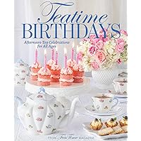 TeaTime Birthdays: Afternoon Tea Celebrations for All Ages