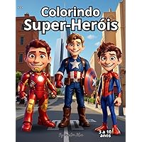 Colorindo Super-Heróis: Heróis - Homem Arranha, Capitão America, Homem de Ferro (Portuguese Edition)